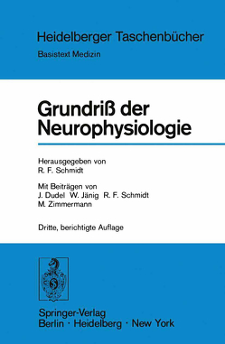 Grundriß der Neurophysiologie von Dudel,  J., Jänig,  W., Schmidt,  R.F., Schmidt,  Robert F., Zimmermann,  M.