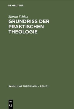 Grundriß der praktischen Theologie von Schian,  Martin