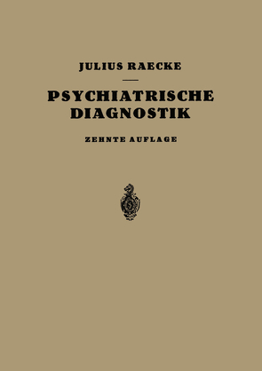 Grundriss der Psychiatrischen Diagnostik von Raecke,  Julius