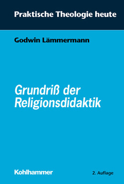 Grundriss der Religionsdidaktik von Bitter,  Gottfried, Cornehl,  Peter, Fuchs,  Ottmar, Gerhards,  Albert, Lämmermann,  Godwin, Wegenast,  Klaus