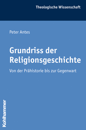 Grundriss der Religionsgeschichte von Antes,  Peter, Kaiser,  Otto