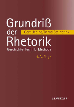 Grundriß der Rhetorik von Steinbrink,  Bernd, Ueding,  Gert