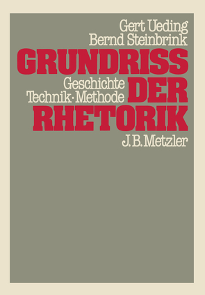 Grundriss der Rhetorik von Steinbrink,  Bernd, Ueding,  Gert