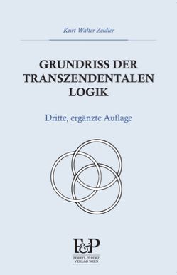 Grundriss der transzendentalen Logik von Zeidler,  Kurt Walter