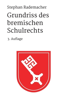 Grundriss des bremischen Schulrechts von Rademacher,  Stephan