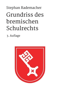 Grundriss des bremischen Schulrechts von Rademacher,  Stephan