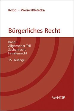 Grundriss des bürgerlichen Rechts von Kletecka,  Andreas, Welser,  Rudolf