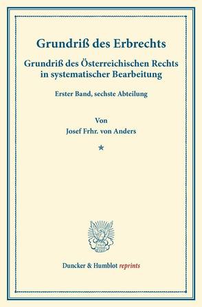 Grundriß des Erbrechts. von Anders,  Josef Frhr. von, Finger,  August, Frankl,  Otto, Ullmann,  Dominik