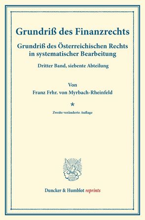 Grundriß des Finanzrechts. von Finger,  August, Frankl,  Otto, Myrbach-Rheinfeld,  Franz Frhr. von