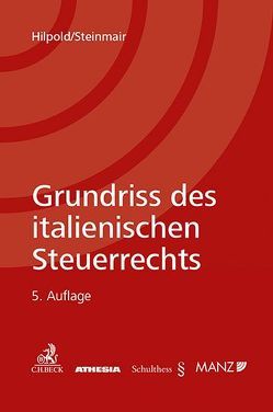 Grundriss des italienischen Steuerrechts von Hilpold,  Peter, Steinmair,  Walter