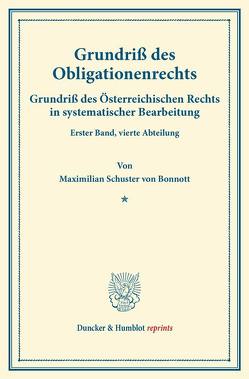 Grundriß des Obligationenrechts. von Finger,  August, Frankl,  Otto, Schuster von Bonnott,  Maximilian, Ullmann,  Dominik