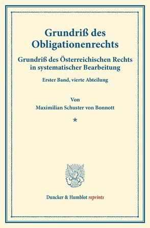 Grundriß des Obligationenrechts. von Finger,  August, Frankl,  Otto, Schuster von Bonnott,  Maximilian, Ullmann,  Dominik