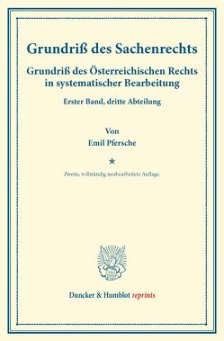 Grundriß des Sachenrechts. von Finger,  August, Frankl,  Otto, Pfersche,  Emil