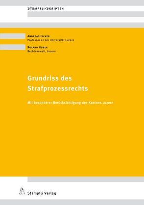 Grundriss des Strafprozessrechts von Eicker,  Andreas, Huber,  Roland