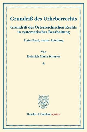 Grundriß des Urheberrechts. von Finger,  August, Frankl,  Otto, Schuster,  Heinrich Maria, Ullmann,  Dominik