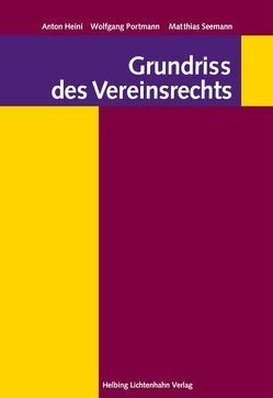 Grundriss des Vereinsrechts von Heini,  Anton, Portmann,  Wolfgang, Seemann,  Matthias