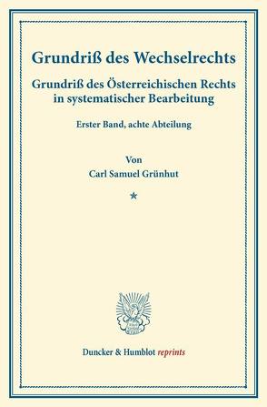 Grundriß des Wechselrechts. von Finger,  August, Frankl,  Otto, Grünhut,  Carl Samuel, Ullmann,  Dominik