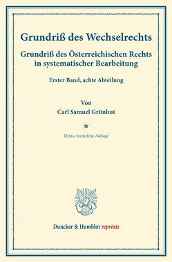 Grundriß des Wechselrechts. von Finger,  August, Frankl,  Otto, Grünhut,  Carl Samuel