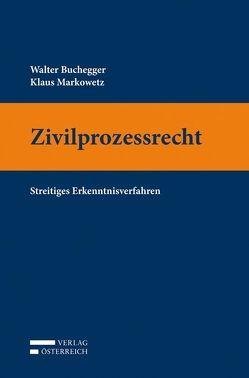 Grundriss des Zivilprozessrechts von Buchegger,  Walter, Markowetz,  Klaus