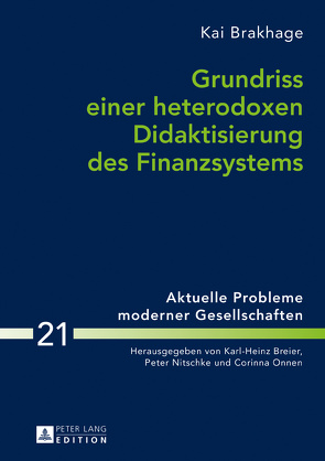 Grundriss einer heterodoxen Didaktisierung des Finanzsystems von Brakhage,  Kai