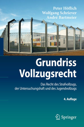 Grundriss Vollzugsrecht von Bartmeier,  André, Höflich,  Peter, Schriever,  Wolfgang