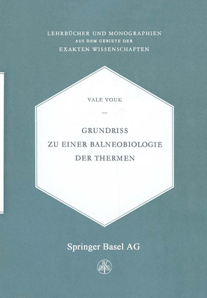 Grundriss zu einer Balneobiologie der Thermen von Vouk,  V.