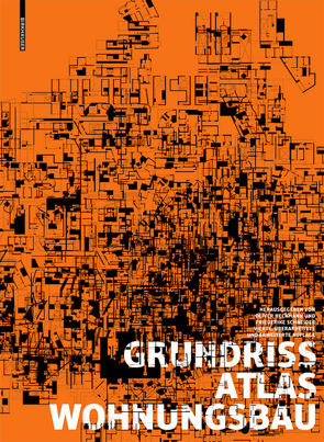 Grundrissatlas Wohnungsbau von Heckmann,  Oliver, Schneider,  Friederike