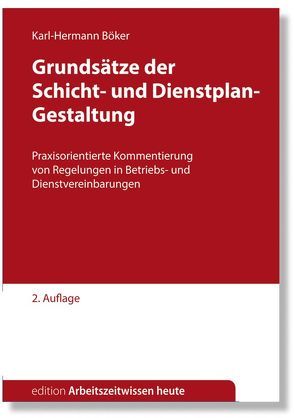 Grundsätze der Schicht- und Dienstplan-Gestaltung von Böker,  Karl-Hermann