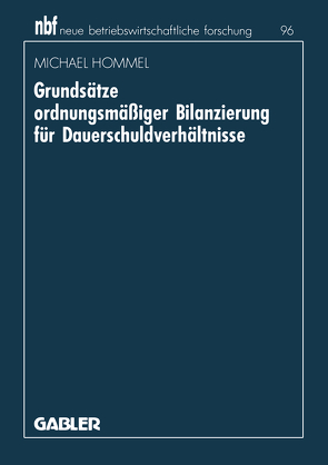 Grundsätze ordnungsmäßiger Bilanzierung für Dauerschuldverhältnisse von Hommel,  Michael