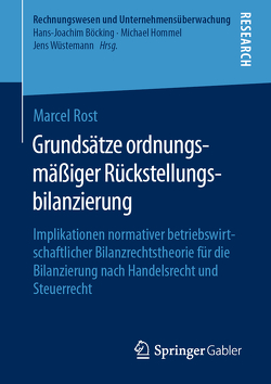 Grundsätze ordnungsmäßiger Rückstellungsbilanzierung von Rost,  Marcel