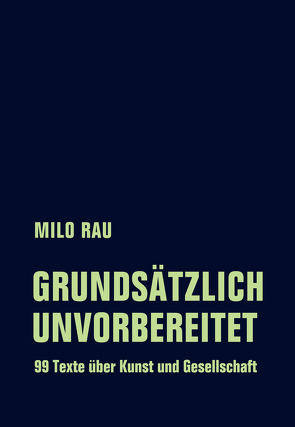 Grundsätzlich unvorbereitet von Bossart,  Rolf, De Geest,  Kaatje, Rau,  Milo