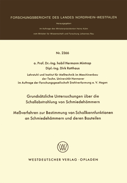 Grundsätzliche Untersuchungen über die Schallabstrahlung von Schmiedehämmern Meßverfahren zur Bestimmung von Schallkennfunktionen an Schmiedehämmern und der en Bauteilen von Mintrop,  Hermann