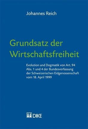 Grundsatz der Wirtschaftsfreiheit von Reich,  Johannes