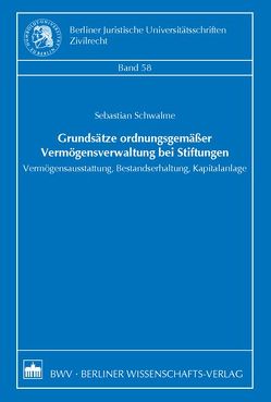 Grundsätze ordnungsgemäßer Vermögensverwaltung bei Stiftungen von Schwalme,  Sebastian