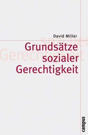 Grundsätze sozialer Gerechtigkeit von Berger,  Ulrike, Miller,  David