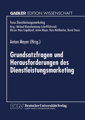 Grundsatzfragen und Herausforderungen des Dienstleistungsmarketing von Meyer,  Anton