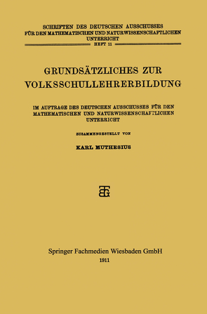 Grundsätzliches zur Volksschullehrerbildung von Muthesius,  Karl