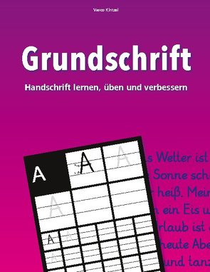 Grundschrift – Handschrift lernen, üben und verbessern von Kintzel,  Vasco