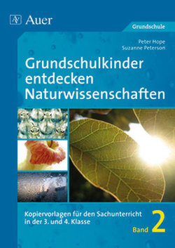 Grundschüler entdecken Naturwissenschaft 3/4 Bd.2 von Hope,  Peter, Peterson,  Suzanne