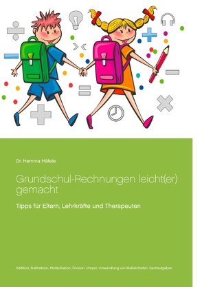 Grundschul-Rechnungen leicht(er) gemacht von Häfele,  Hartmut, Häfele,  Hemma