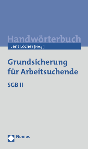 Grundsicherung für Arbeitsuchende von Löcher,  Jens