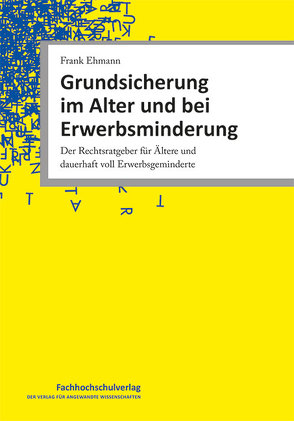 Grundsicherung im Alter und bei Erwerbsminderung von Ehmann,  Frank