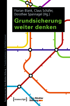 Grundsicherung weiterdenken von Blank,  Florian, Schaefer,  Claus, Spannagel,  Dorothee