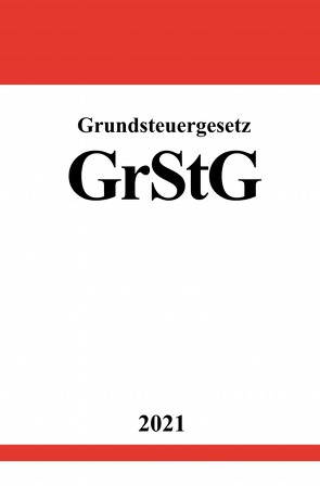 Grundsteuergesetz (GrStG) von Studier,  Ronny