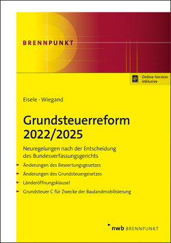 Grundsteuerreform 2022/2025 von Eisele,  Dirk, Wiegand,  Steffen