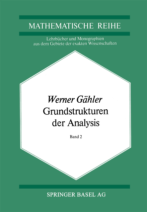 Grundstrukturen der Analysis II von Gähler,  W.