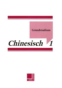 Grundstudium Chinesisch von Chiao,  Wei, Sabban,  Annette, Zhang,  Yu