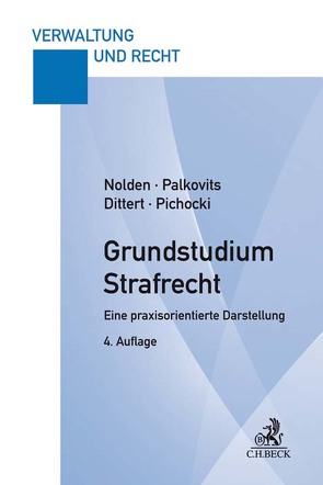 Grundstudium Strafrecht von Dittert,  Susanne, Nolden,  Waltraud, Palkovits,  Frank, Pichocki,  Frank