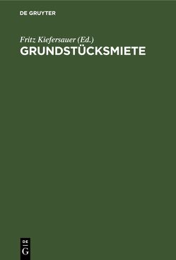 Grundstücksmiete von Brumby,  Gustav, Glaser,  Hugo, Kiefersauer,  Fritz