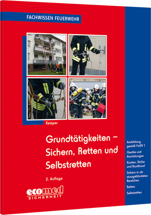 Grundtätigkeiten Sichern, Retten und Selbstretten von Kemper,  Hans